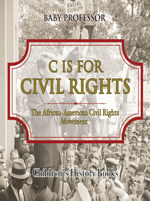 Title details for C is for Civil Rights by Baby Professor - Available